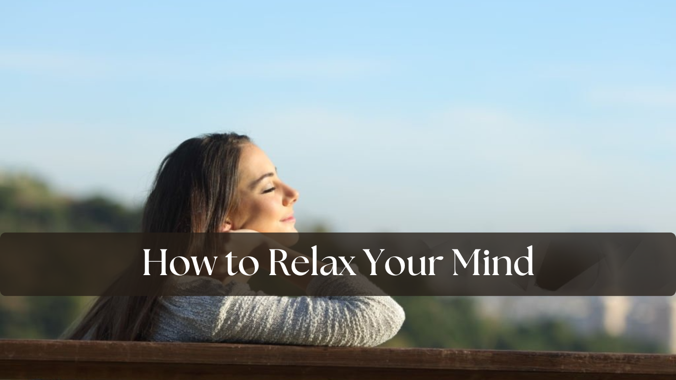 how to relax your mind