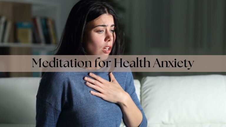 Meditation for Health Anxiety: Find Calm and Overcome Worries