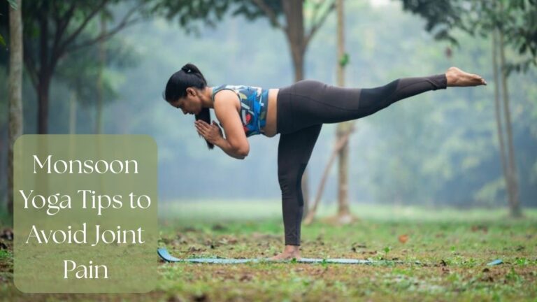 Monsoon Yoga Tips to Avoid Joint Pain